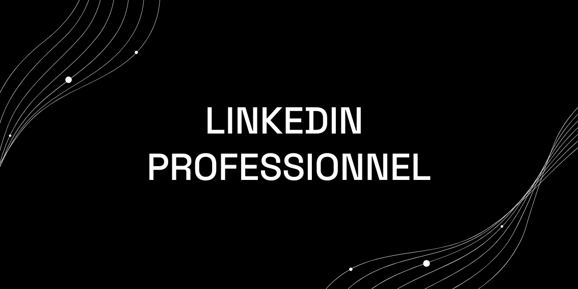 Spécialiste Linkedin pour l’entreprise